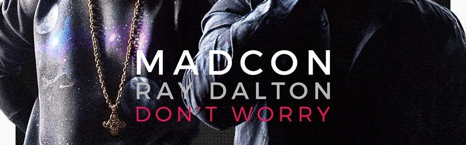 Madcon – Don’t worry